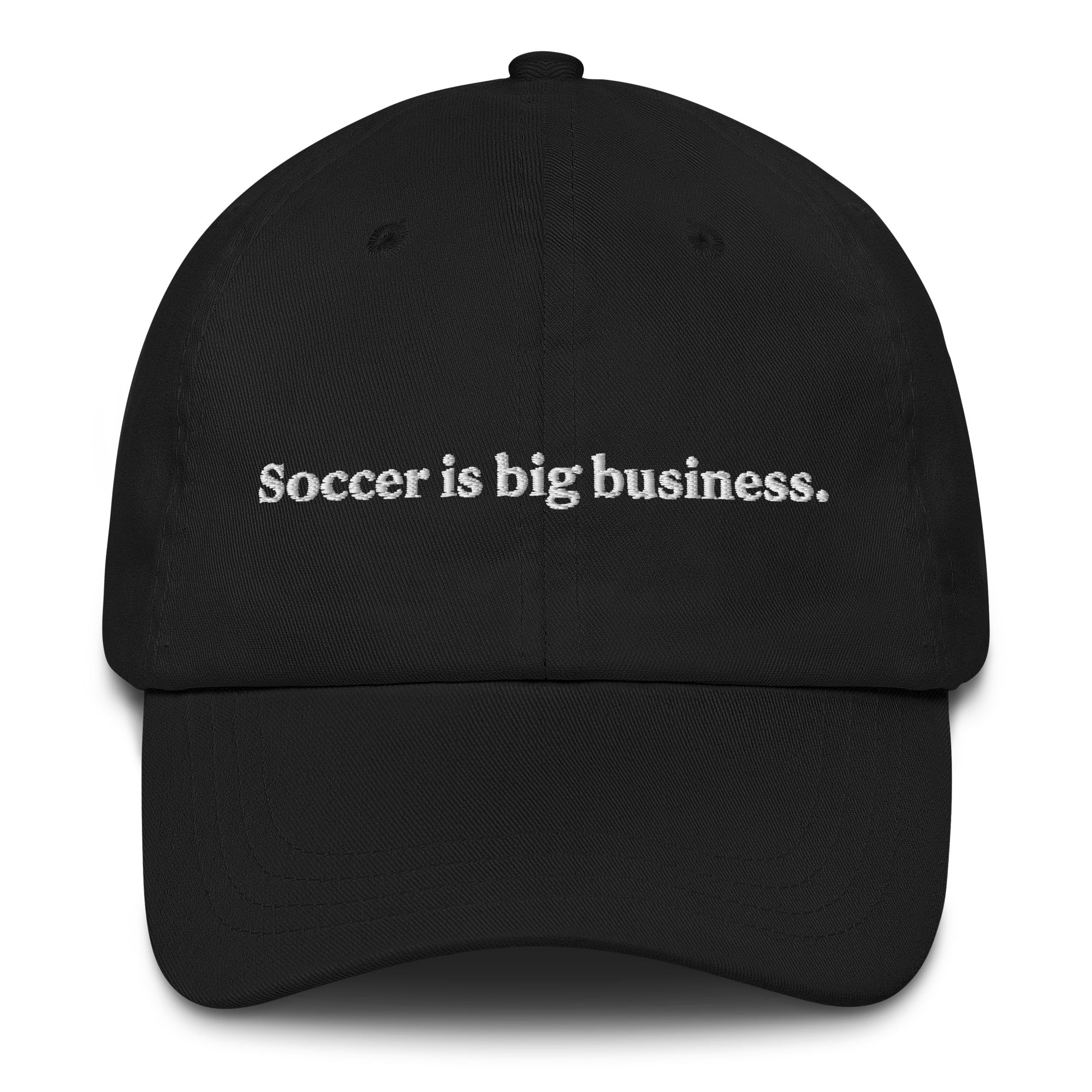 Soccer Is Big Business Hat